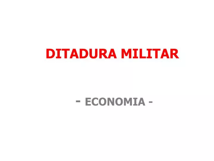 ditadura militar economia