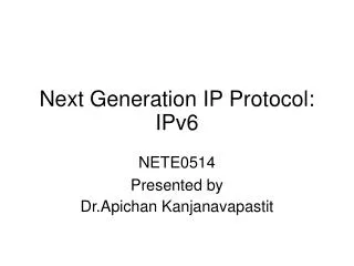 Next Generation IP Protocol: IPv6