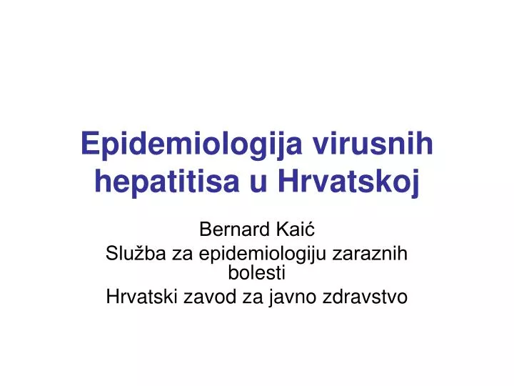 epidemiologija virusnih hepatitisa u hrvatskoj