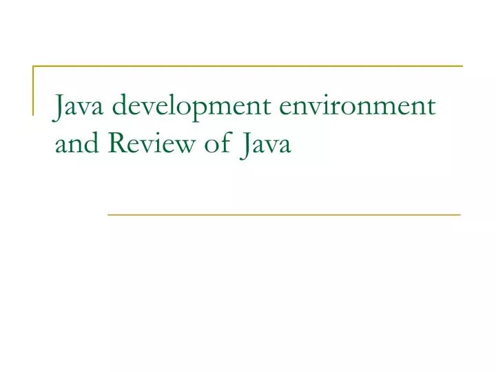 java development environment and review of java