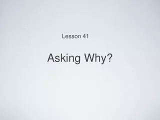 asking why