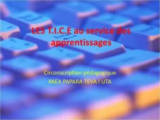 les t i c e au service des apprentissages