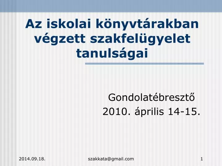 az iskolai k nyvt rakban v gzett szakfel gyelet tanuls gai