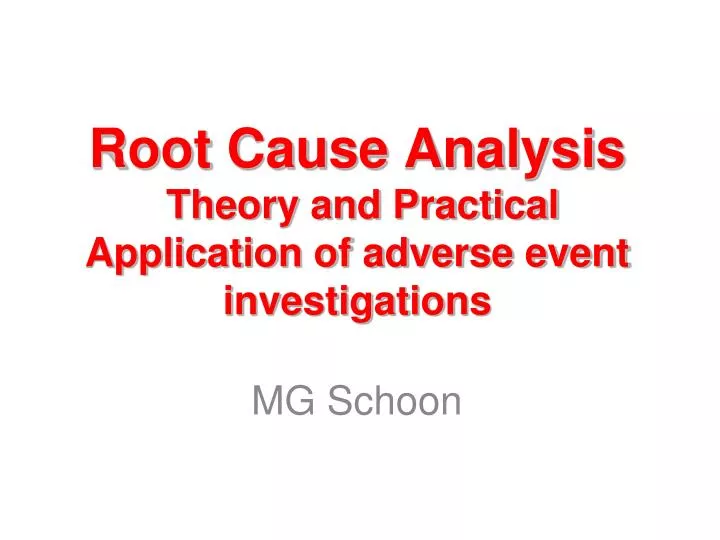 root cause analysis theory and practical application of adverse event investigations