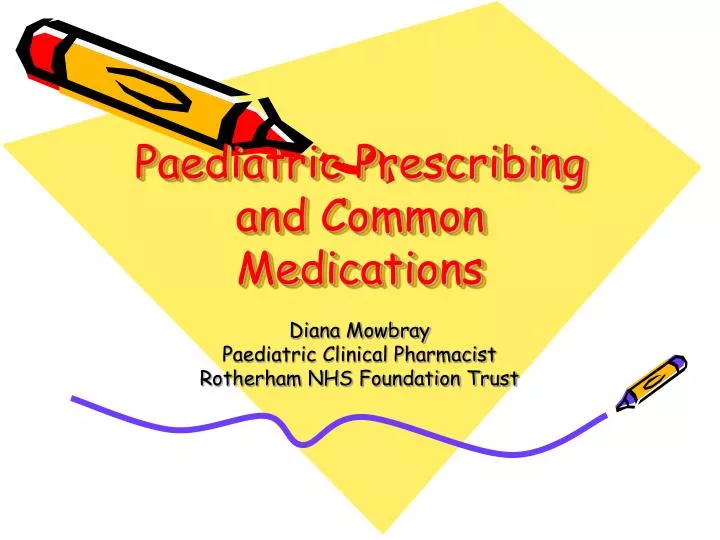 paediatric prescribing and common medications
