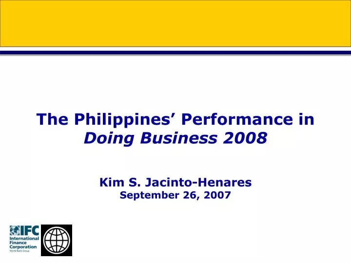the philippines performance in doing business 2008 kim s jacinto henares september 26 2007