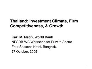 Thailand: Investment Climate, Firm Competitiveness, &amp; Growth