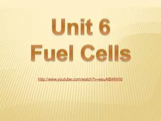 Unit 6 Fuel Cells