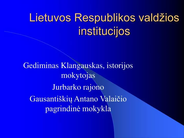 lietuvos respublikos vald ios institucijos