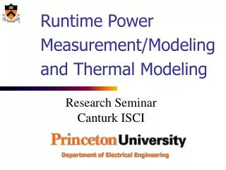 Runtime Power Measurement/Modeling and Thermal Modeling