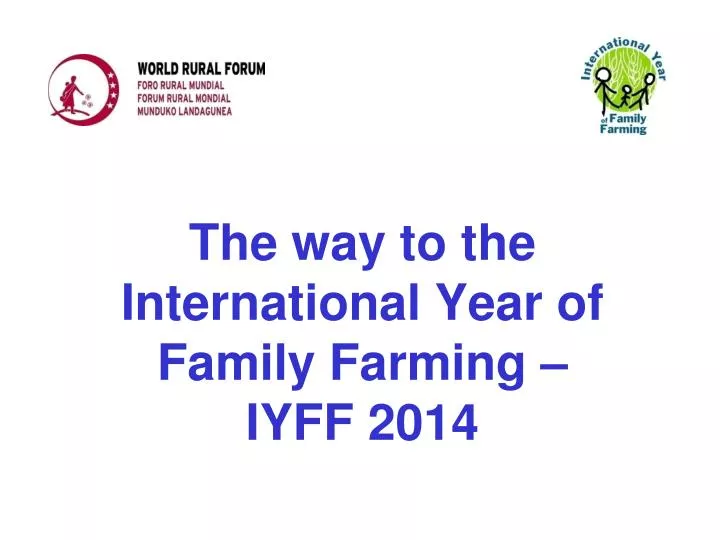 the way to the international year of family farming iyff 2014