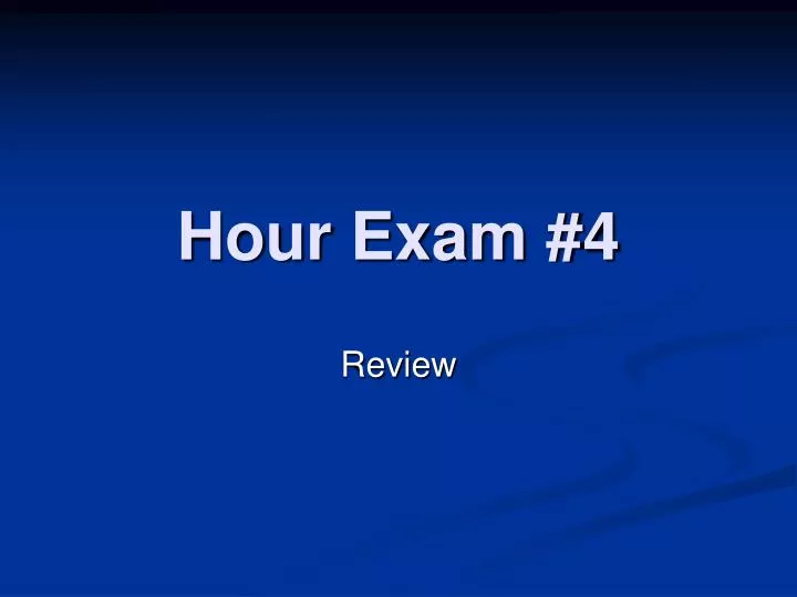 hour exam 4