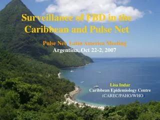 Surveillance of FBD in the Caribbean and Pulse Net