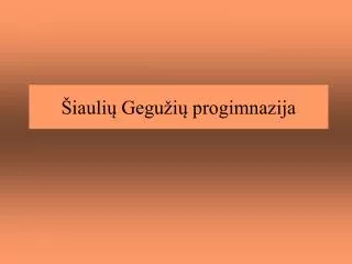 iauli gegu i progimnazija