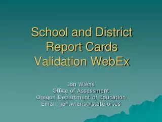School and District Report Cards Validation WebEx