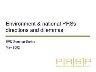 Environment &amp; national PRSs - directions and dilemmas