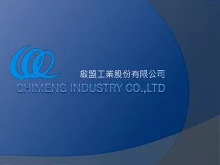ChiMeng Industry CO.,LTD