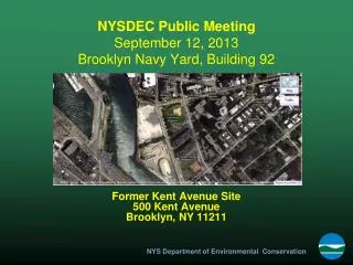 NYSDEC Public Meeting September 12, 2013 Brooklyn Navy Yard, Building 92