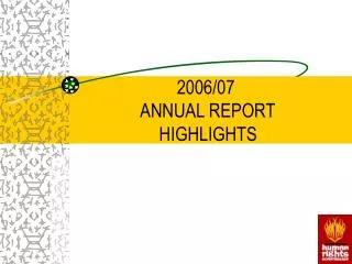 2006/07 ANNUAL REPORT HIGHLIGHTS