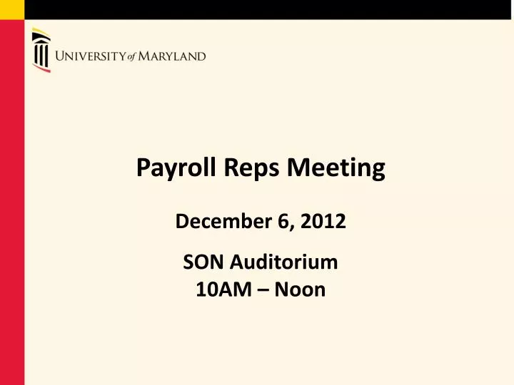 payroll reps meeting december 6 2012 son auditorium 10am noon