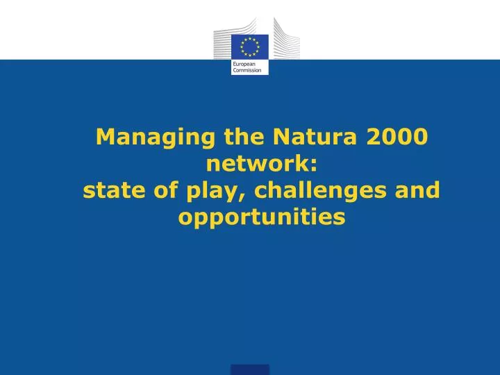 managing the natura 2000 network state of play challenges and opportunities