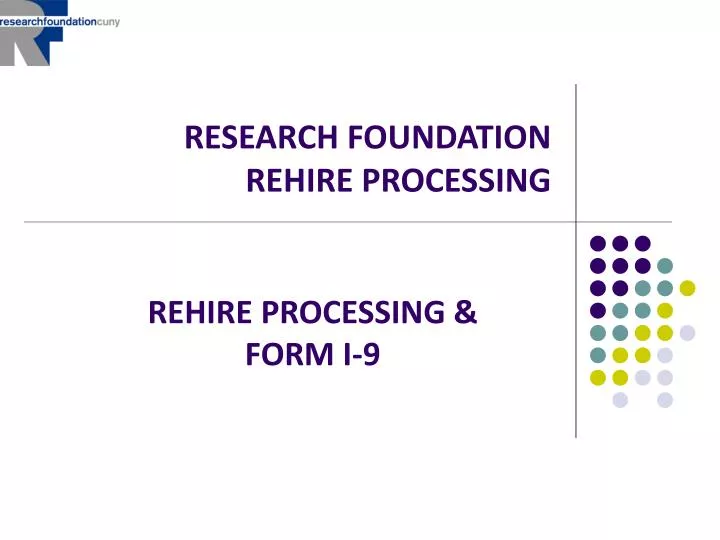 research foundation rehire processing