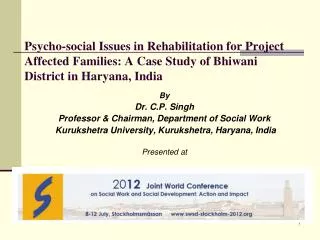 By Dr. C.P. Singh Professor &amp; Chairman, Department of Social Work