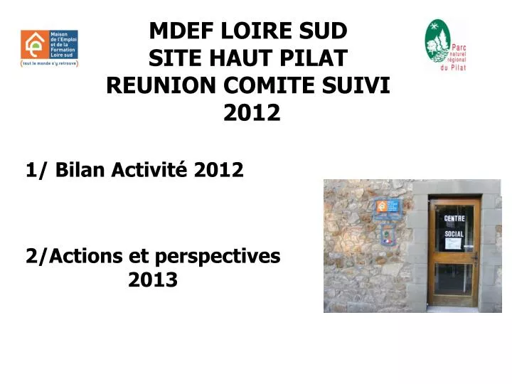 mdef loire sud site haut pilat reunion comite suivi 2012