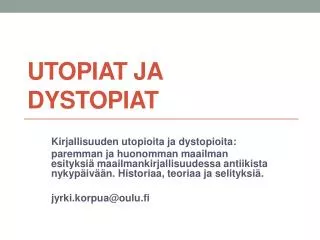 utopiat ja dystopiat