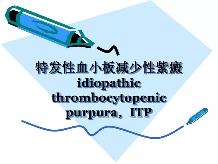 idiopathic thrombocytopenic purpura itp