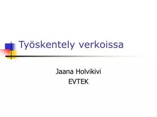 ty skentely verkoissa