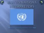 UNITED NATIONS INTERPRETERS - slide 1