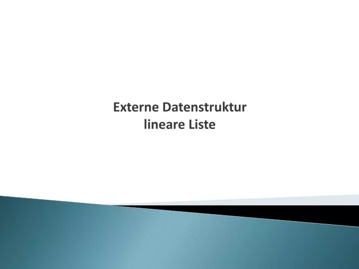 externe datenstruktur lineare liste