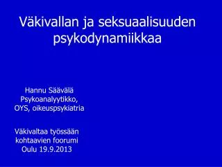 v kivallan ja seksuaalisuuden psykodynamiikkaa