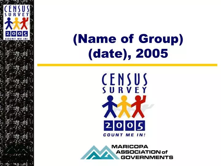 name of group date 2005