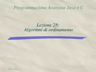 lezione 28 algoritmi di ordinamento
