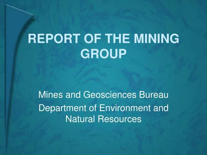 report of the mining group