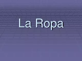la ropa