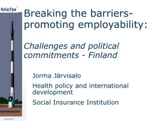Breaking the barriers-promoting employability: Challenges and political commitments - Finland