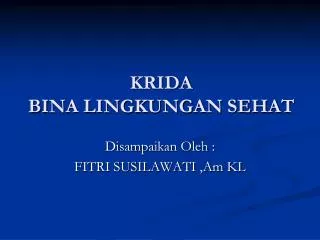 krida bina lingkungan sehat