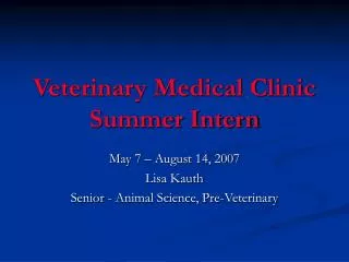 Veterinary Medical Clinic Summer Intern