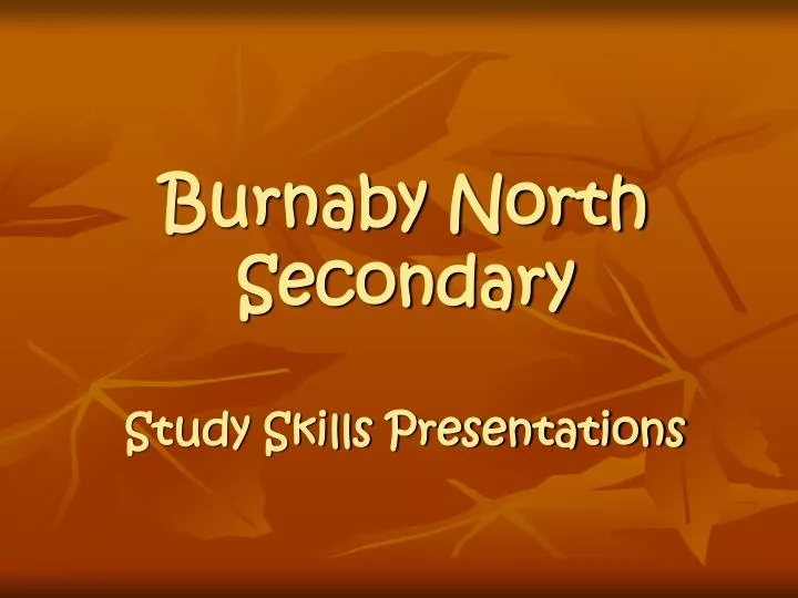 burnaby north secondary study skills presentations
