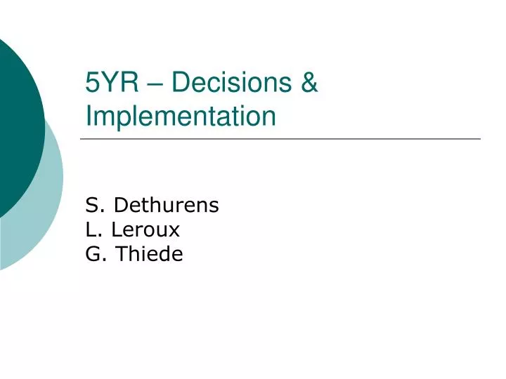 5yr decisions implementation