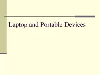 laptop and portable devices