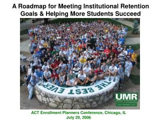 A Roadmap for Meeting Institutional Retention Goals &amp; Helping More Students Succeed