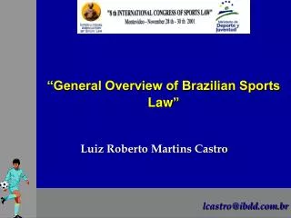“General Overview of Brazilian Sports Law ”