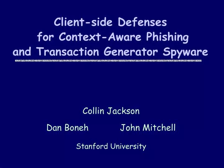 client side defenses for context aware phishing and transaction generator spyware