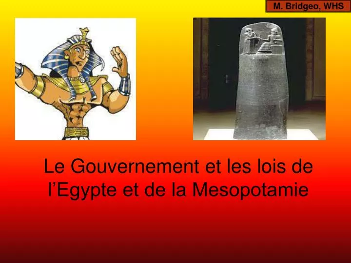 le gouvernement et les lois de l egypte et de la mesopotamie