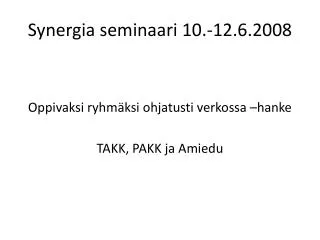 synergia seminaari 10 12 6 2008