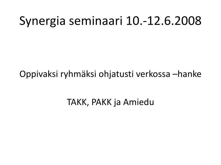 synergia seminaari 10 12 6 2008